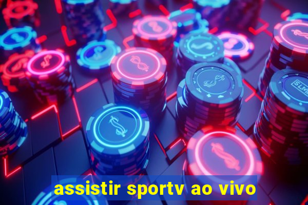assistir sportv ao vivo