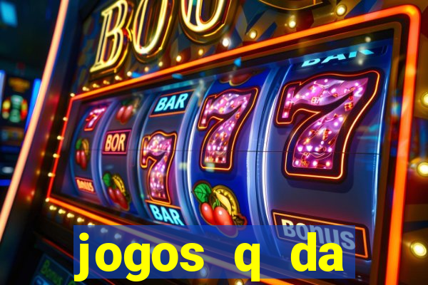 jogos q da dinheiro de verdade