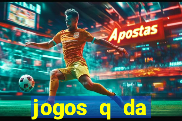 jogos q da dinheiro de verdade