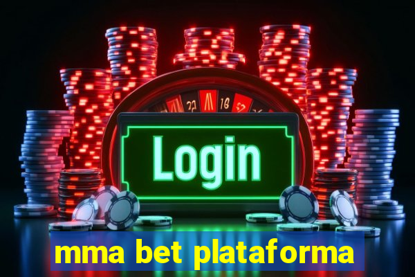 mma bet plataforma
