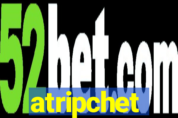 atripchet