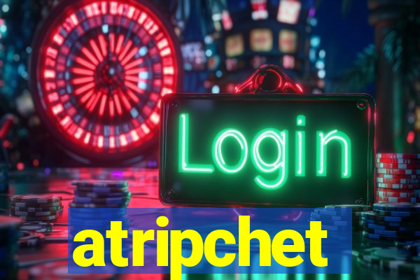 atripchet