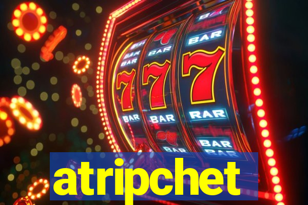 atripchet