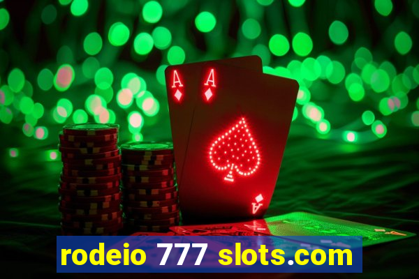 rodeio 777 slots.com