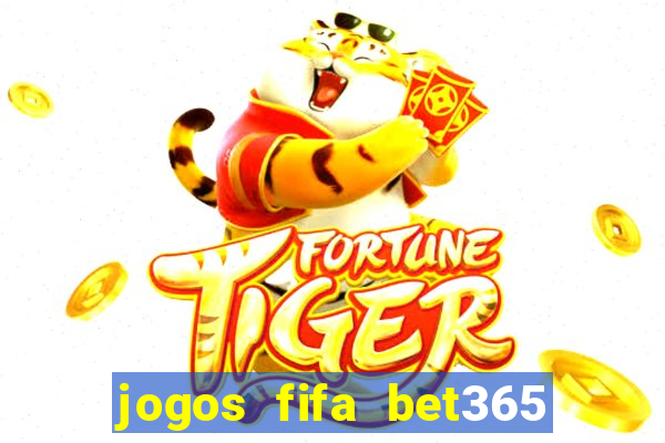 jogos fifa bet365 8 minutos