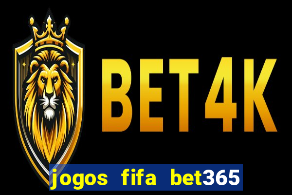 jogos fifa bet365 8 minutos