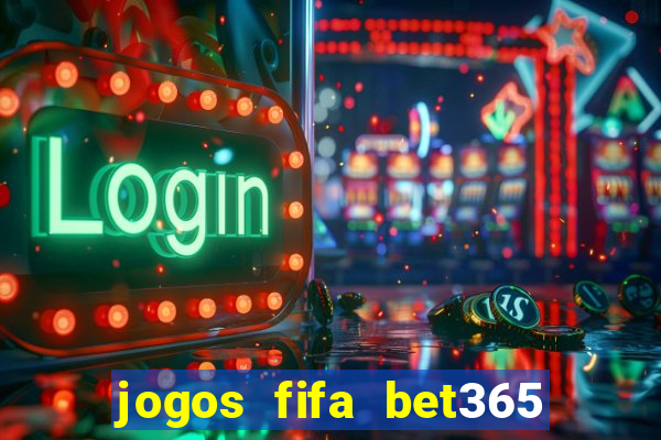 jogos fifa bet365 8 minutos