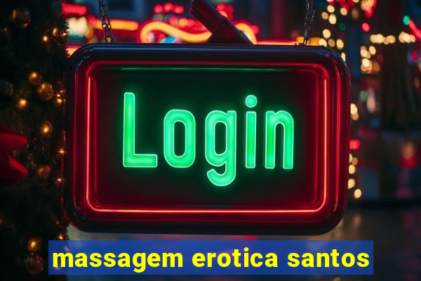 massagem erotica santos