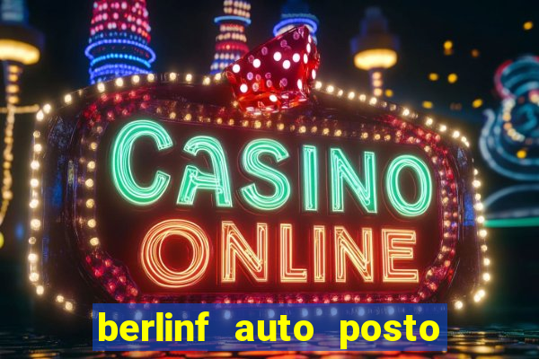 berlinf auto posto onde fica