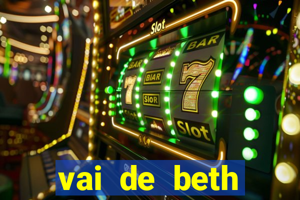 vai de beth gusttavo lima
