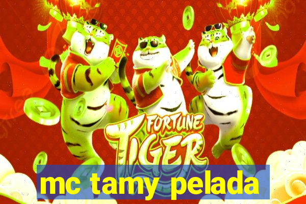 mc tamy pelada