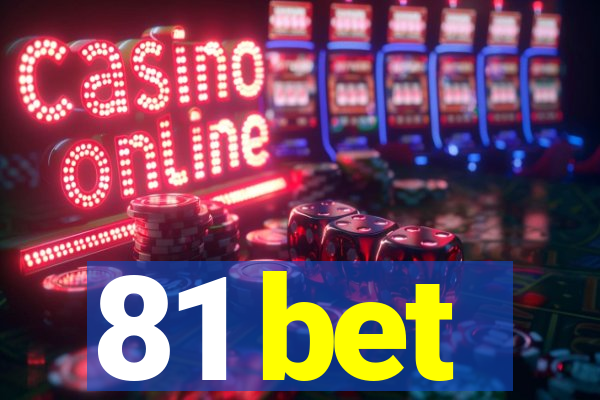 81 bet