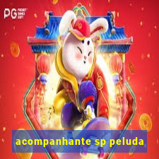 acompanhante sp peluda