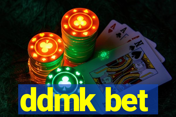 ddmk bet