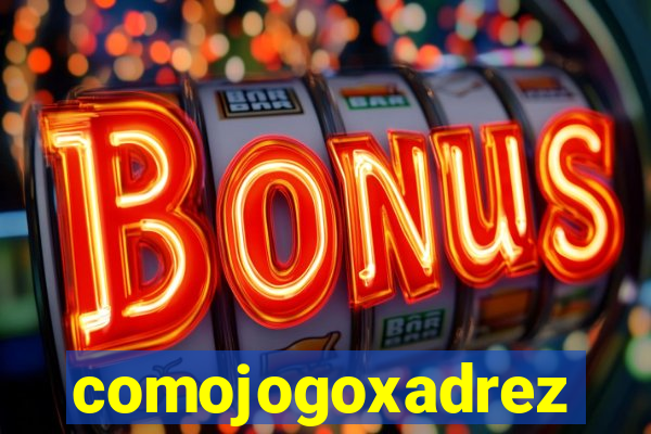 comojogoxadrez