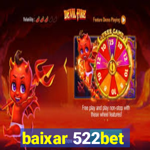 baixar 522bet