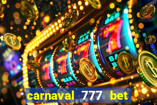 carnaval 777 bet paga mesmo