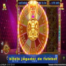 bitelo jogador de futebol