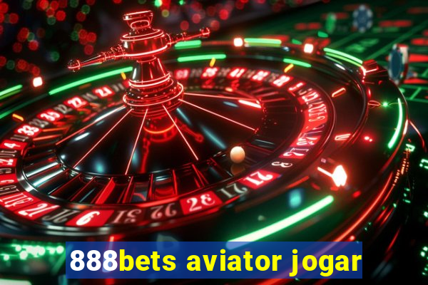 888bets aviator jogar