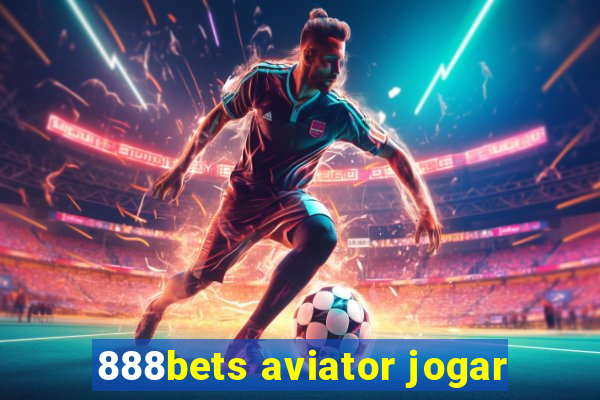 888bets aviator jogar