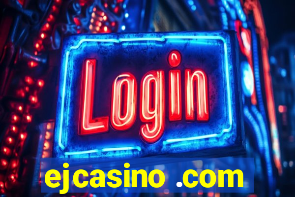 ejcasino .com