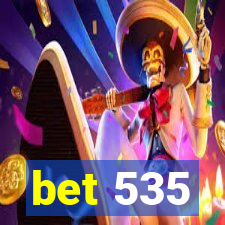 bet 535