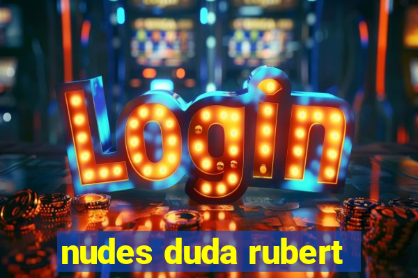 nudes duda rubert