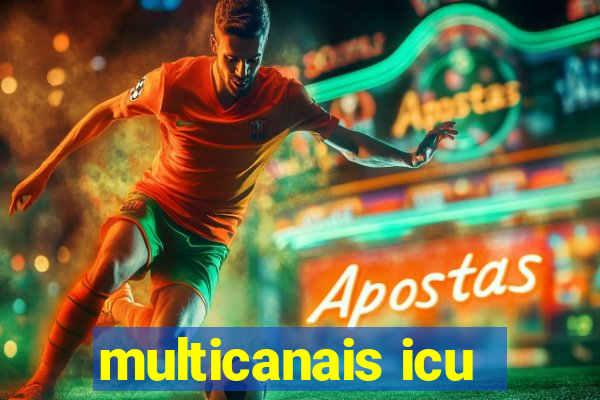 multicanais icu