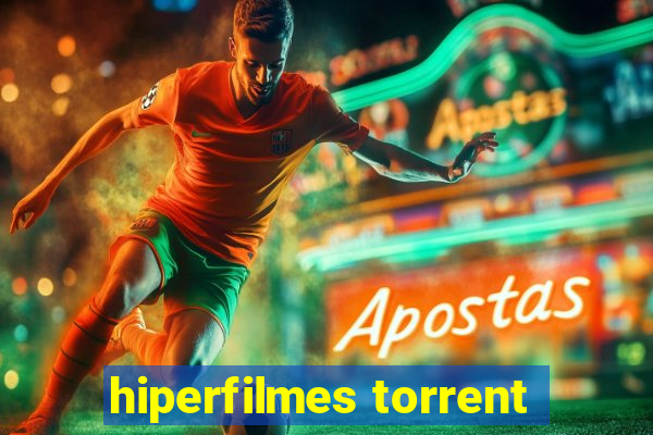 hiperfilmes torrent