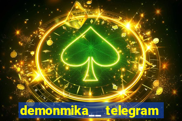 demonmika__ telegram