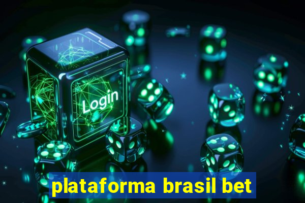 plataforma brasil bet