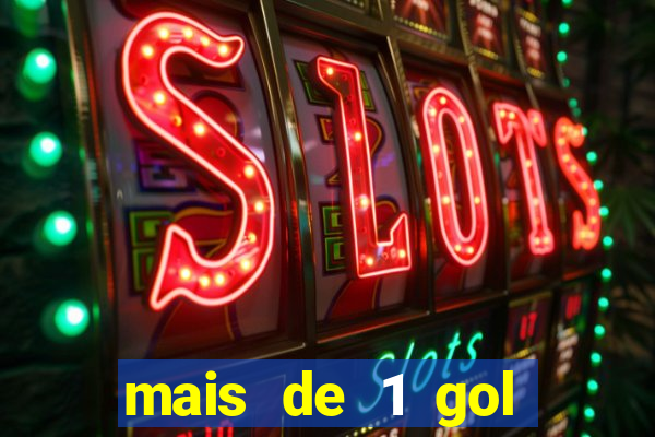 mais de 1 gol estrela bet