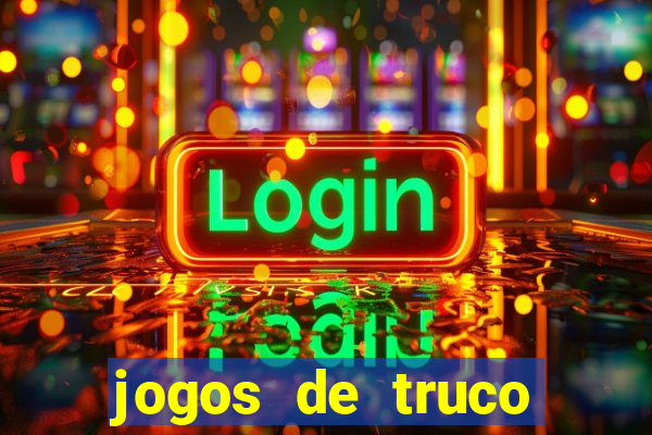 jogos de truco valendo dinheiro