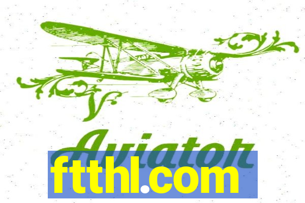 ftthl.com