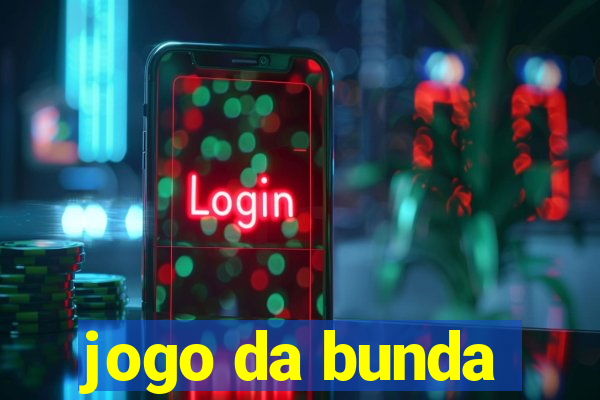 jogo da bunda