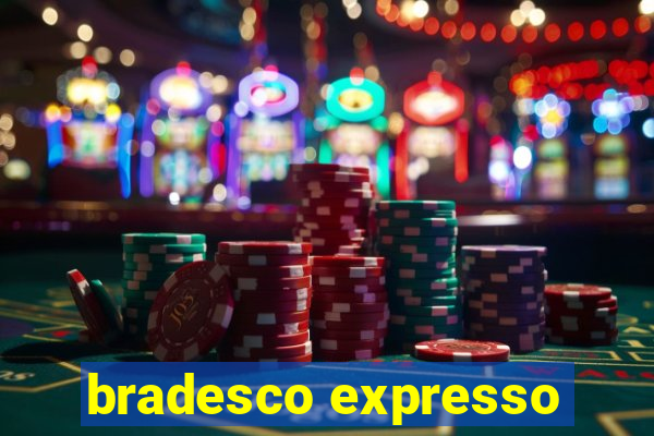bradesco expresso