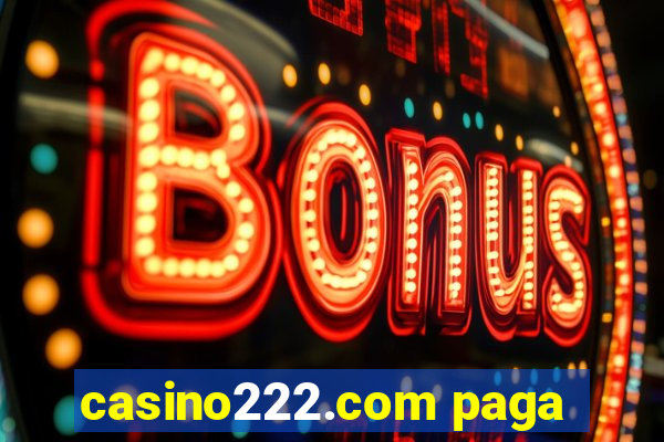 casino222.com paga