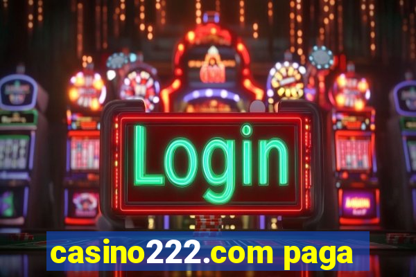 casino222.com paga
