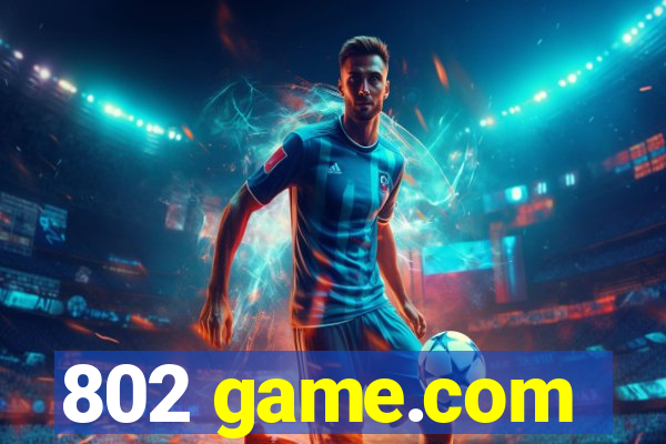 802 game.com