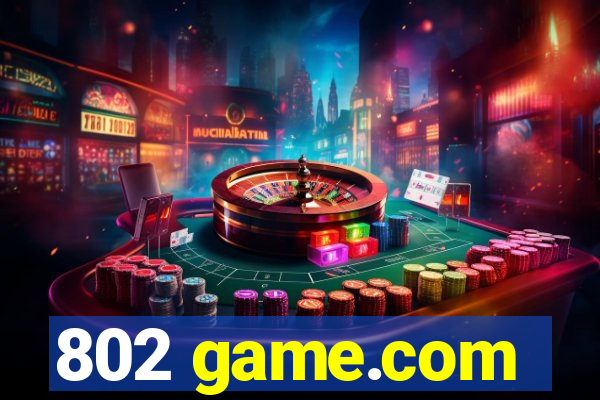 802 game.com