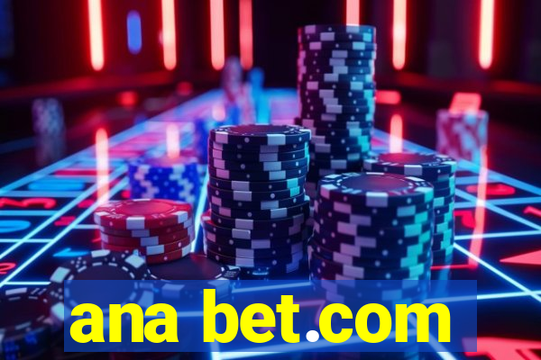 ana bet.com