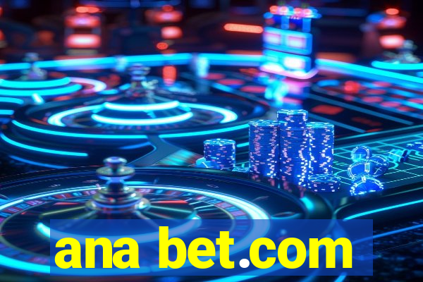 ana bet.com