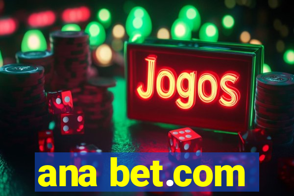 ana bet.com