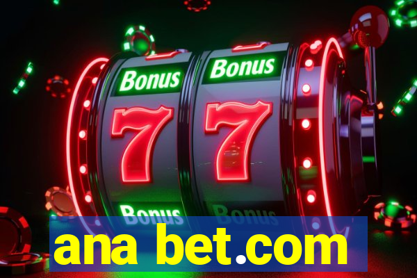 ana bet.com