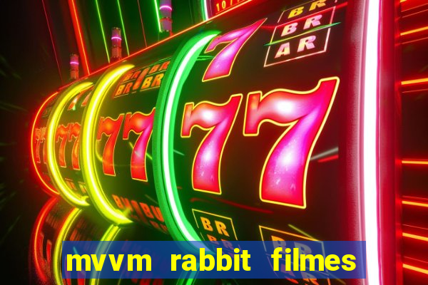 mvvm rabbit filmes e séries download