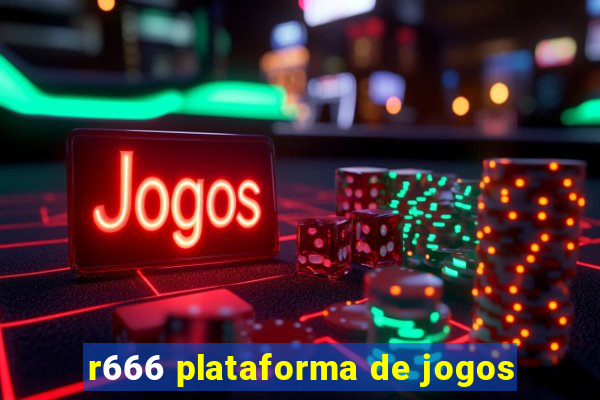 r666 plataforma de jogos