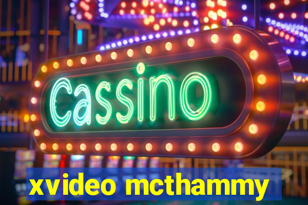 xvideo mcthammy