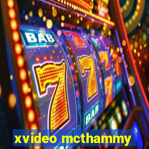 xvideo mcthammy