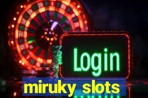 miruky slots