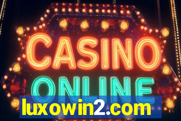 luxowin2.com